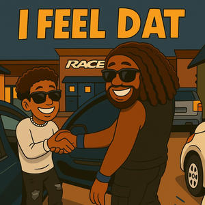 I Feel Dat (feat. Spookey & Luh Toon) (Explicit)