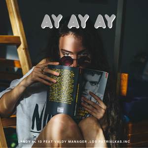 Ay Ay Ay (Explicit)