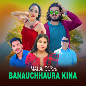 MALAI DUKHI BANAUCHHAURA KINA (Acoustic Version)