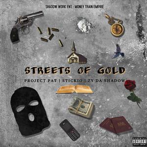 Streets Of Gold (feat. Project Pat & Stickio) (Explicit)