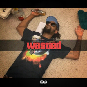 Wasted (Explicit)