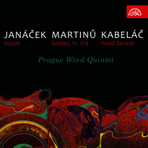 Janáček: Youth - Martinů: Sextet - Kabeláč: Wind Sextet