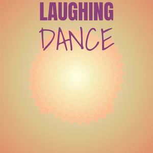 Laughing Dance