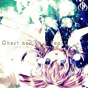 Ghost and your heart