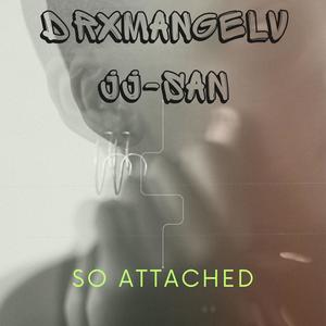 So Attached (feat. Drxmangelv)