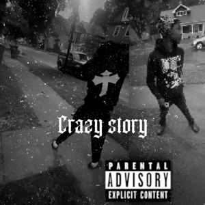 Crazy Story (Explicit)