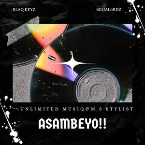 AsambeYo!! (feat. Sgijalordz & Blaq Keyz) [with M.S Stylist]