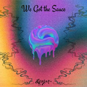 We Got the Sauce (feat. Marissa Zechinato, Ethan Mould, Taylor Bungard, Centre, Cy Paul Fontenot, Derek Hoki & Benny Beyer)