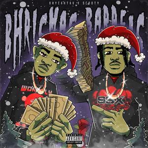Bhrismas Barrels (feat. Scooty) (Explicit)