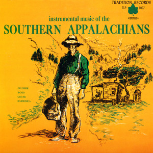 Instrumental Music Of The Southern Appalachians (Digitally Remastered)