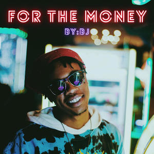 FOR THE MONEY (Explicit)