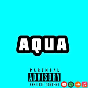 AQUA (Radio Edit) [Explicit]