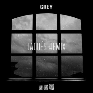 Grey (Jaqués Remix)