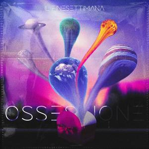 Il Finesettimana // Ossessione (feat. T-Melo) (Explicit)