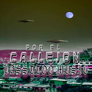 Por el Callejon (Explicit)