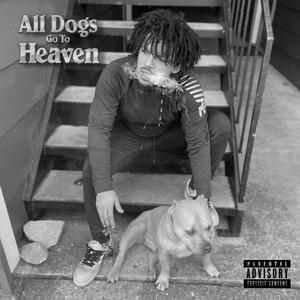 ALL DOGS GO TO HEAVEN EP (Explicit)