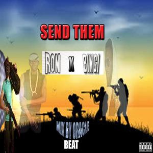 send them (feat. Bingi shakur) [Explicit]