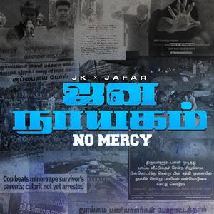JANA NAAYAGAM – No Mercy (feat. Rapper Jafar)