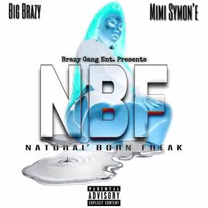 NBF (Natural Born Freak) (feat. Mimi Symon'e) [Explicit]