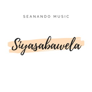Siyasabawela (Explicit)