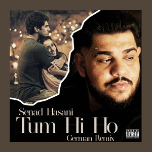 Tum Hi Ho (German Remix) [Explicit]