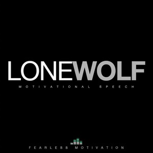 Lone Wolf(Motivational Speech)