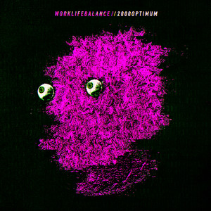 Worklifebalance / 2000Optimum (Explicit)