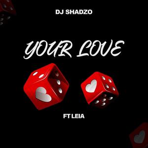 Your Love (feat. Leia)