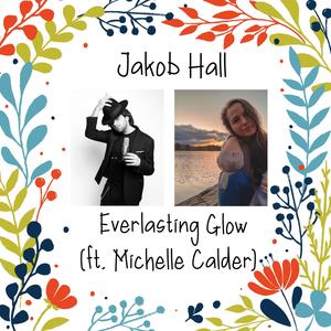 Everlasting Glow (feat. Michelle Calder)