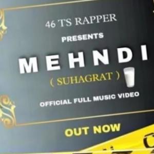 Mehndi (feat. 46ts Rapper) [Explicit]