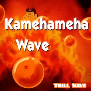 Kamehameha Wave (Explicit)