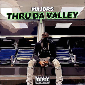 Thru Da Valley (Explicit)