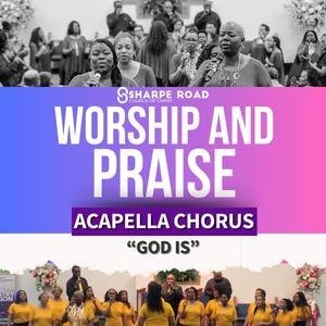 God Is (My All in All) (feat. Worship & Praise Acapella Chorus & Krystal Stevenson)