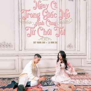 Ngay Cả Trong Giấc Mơ Anh Cũng Từ Chối Tôi (Inst.)