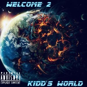 Welcome 2 Kidds WoRld (Explicit)