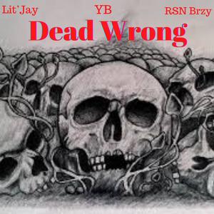 Dead Wrong (Explicit)