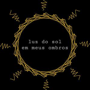 luz do sol em meus ombros