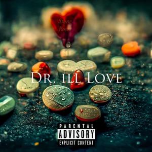 DR. ILL Love (Explicit)
