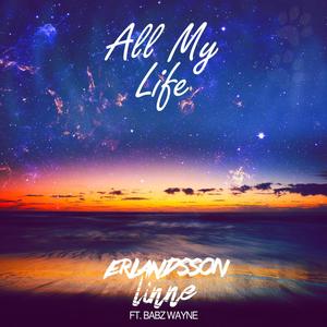 All My Life (feat. Babz Wayne) (Radio Edit)