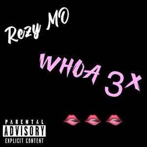 Whoa 3x (feat. 4Big 3vol) (Explicit)