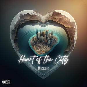 Heart of The City (Explicit)