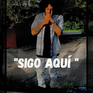 Sigo Aqui (Explicit)