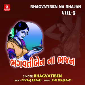 Bhagvatiben Na Bhajan, Vol. 5