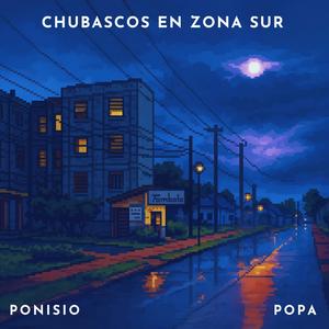 Chubascos en Zona Sur (feat. Popa)