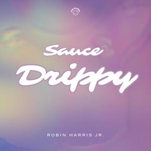 Sauce Drippy (Explicit)