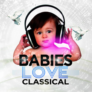 Babies Love Classical