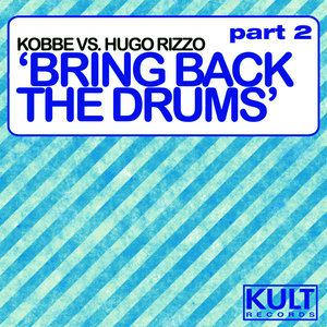 Kult Records Presents: Bring Back The Drums (Part 2)