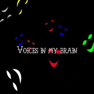 Voices in my brain