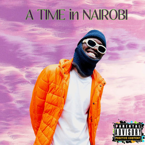 A Time in Nairobi (Explicit)