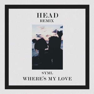 Where's My Love (HEAD REMIX)